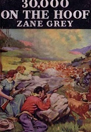 30,000 on the Hoof (Grey, Zane)