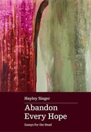 Abandon Every Hope (Hayley Singer)