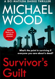 Survivor&#39;s Guilt (Michael Wood)