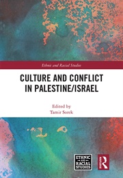 Culture and Conflict in Palestine/Israel (Tamir Sorek)