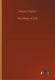 The Ways of Life (Margaret Oliphant)