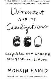 Discontent and Its Civilizations (Hamid, Moshin)