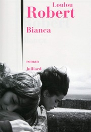 Bianca (Loulou Robert)