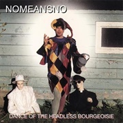 Nomeansno - Dance of the Headless Bourgeoisie