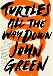 Turtles All the Way Down (John Green)