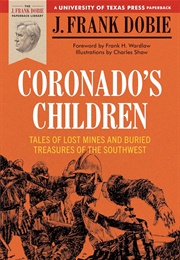 Coronado&#39;s Children (J. Frank Dobie)