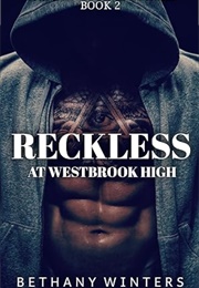 Reckless at Westbrook High (Bethany Winters)