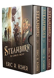 Steamborn: The Complete Trilogy Box Set (Asher, Eric)