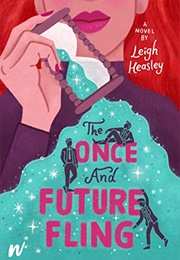 The Once and Future Fling (Leigh Heasley)