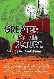 Greater Than His Nature (Edited by Eirik Gumeny)