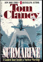 Submarine: A Guided Tour Inside a Nuclear Warship (1993) (Tom Clancy)