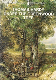 Under the Greenwood Tree (Thomas Hardy)