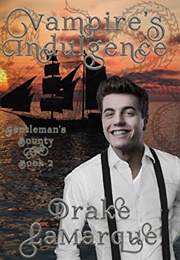 Vampire&#39;s Indulgence (Drake Lamarque)