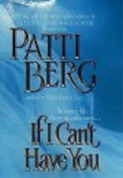 If I Can&#39;t Have You (Patti Berg)