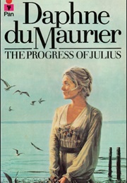 The Progress of Julius (Daphne Du Maurier)