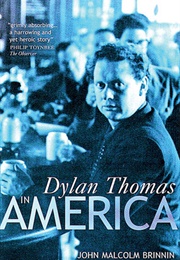 Dylan Thomas in America (John Malcolm Brinnin)