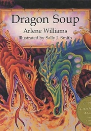 Dragon Soup (Arlene Williams)