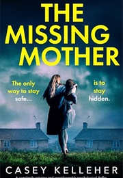 The Missing Mother (Casey Kelleher)