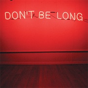 Make Do and Mend - Don&#39;t Be Long