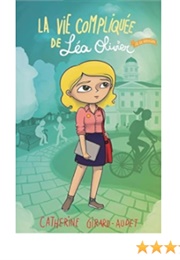 La Vie Compliquee De Lea Olivier 18 (Catherine Girard-Audet)