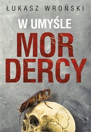 W Umyśle Mordercy (Łukasz Wroński)