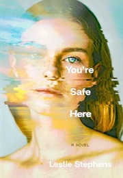 You&#39;re Safe Here (Leslie Stephens)