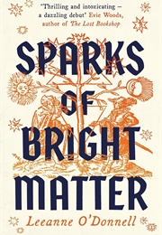 Sparks of Bright Matter (Leeanne O&#39;Donnell)