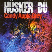 Candy Apple Grey - Hüsker Dü