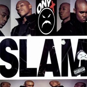 Onyx - Slam