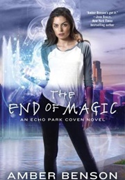 The End of Magic (Amber Benson)