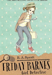 Friday Barnes: Girl Detective (RA Spratt)