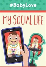 #Babylove: My Social Life (Corine Dehghanpisheh)