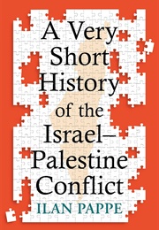 A Very Short History of the Israel-Palestine Conflict (Ilan Pappe)