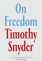 On Freedom (Timothy Snyder)