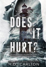 Does It Hurt? (H.D. Carlton)