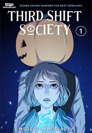 Third Shift Society Vol. 1 (Meredith Moriarty)