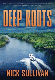 Deep Roots (Nick Sullivan)