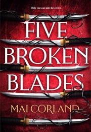 Five Broken Blades (Mai Corland)