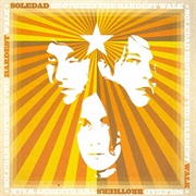 Soledad Brothers - The Hardest Walk (2008)