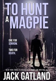 To Hunt a Magpie (Jack Gatland)