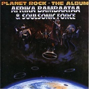 Planet Rock - Afrika Bambaataa &amp; Soulsonic Force