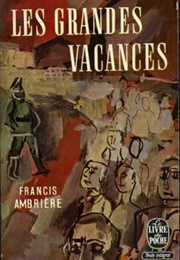 Les Grandes Vacances (Francis Ambrière)