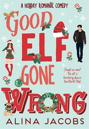 Good Elf Gone Wrong (Alina Jacobs)