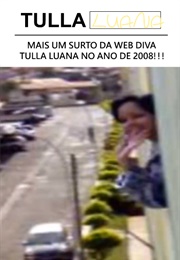 Mais Um Surto Da Web Diva Tulla Luana No Ano De 2008!!! (2008)