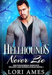 Hellhounds Never Lie (Lori Ames)