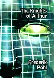 The Knights of Arthur (Frederik Pohl)