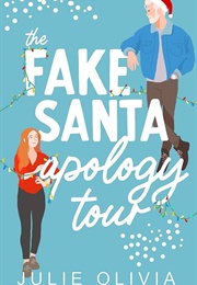 The Fake Santa Apology Tour (Julie Olivia)