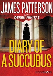 Diary of a Succubus (James Patterson)