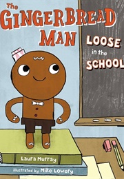 The Gingerbread Man Loose in the School (Laura Murray)