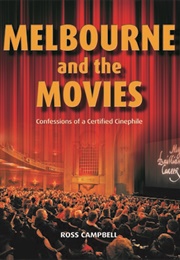 Melbourne and the Movies (Ross Campbell)